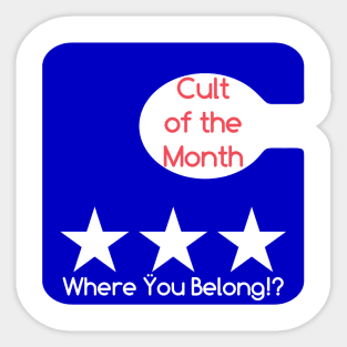 Cult Of The Month: Where you Belong Door Hanger Sticker